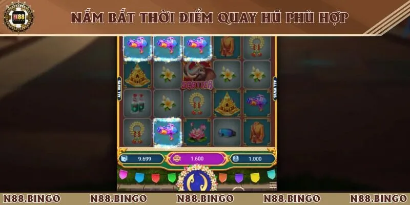 Hãy nắm bắt thời điểm để nổ hũ phù hợp