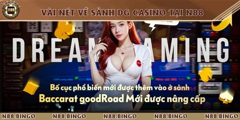 Dg Casino N88 - Thiên Đường Giải Trí Game Bài Hấp Dẫn 1 Tổng quan về DG Casino tại N88