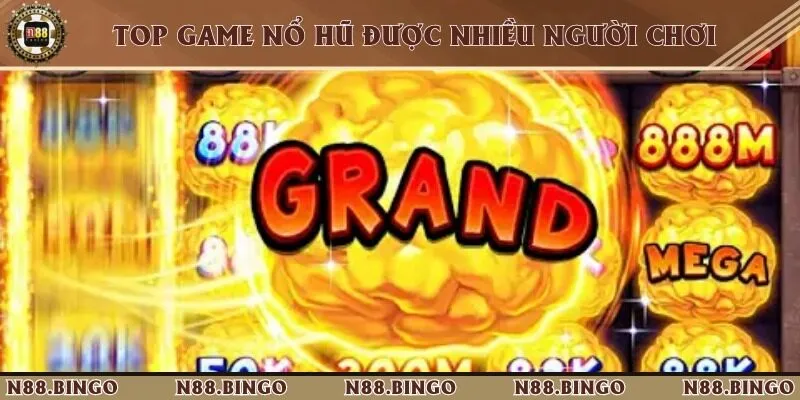 Mẹo Chơi Nổ Hũ Tại N88 Được Đúc Kết Từ Các Game Thủ Chuyên Nghiệp 3 TOP game nổ hũ ấn tượng dành cho người chơi