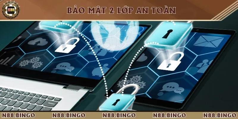 Bảo mật 2 lớp chắc chắn