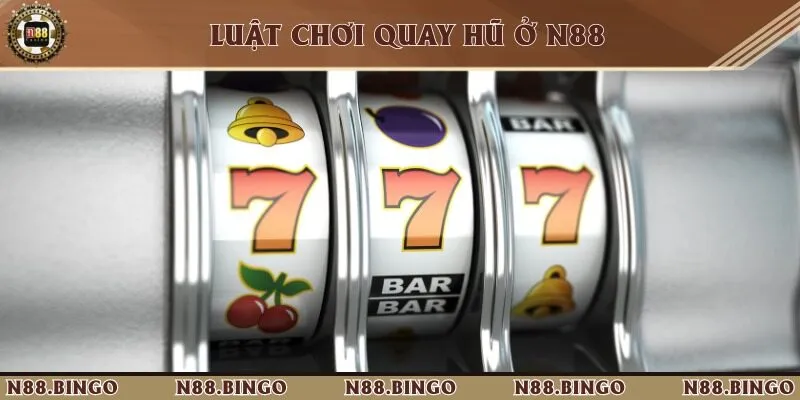 Top Trò Chơi Nổ Hũ Tại N88 Với Quỹ Thưởng Lên Đến Hàng Tỷ Đồng 2 Nắm chắc cách quay hũ khi tham gia nhà cái trực tuyến