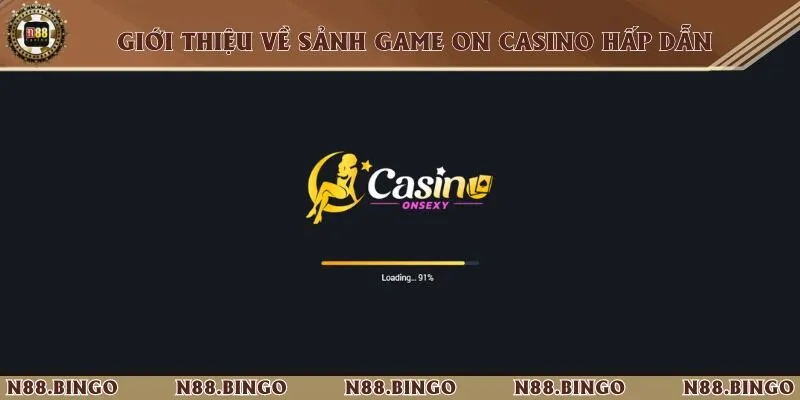 On Casino N88 - Thế Giới Game Bài Hấp Dẫn, Ưu Đãi Khủng 1 ON Casino nổi bật với nhiều ưu điểm