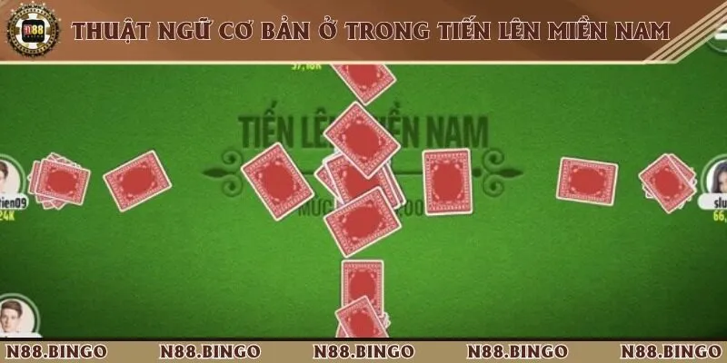 Khám Phá Trò Chơi Tiến Lên Miền Nam Tại N88 Cực Cuốn 3 Thuật ngữ thường gặp trong quá trình đánh bài tiến lên