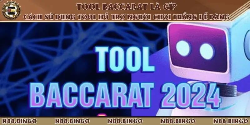 Tool Baccarat Là Gì? Cách Sử Dụng Tool Hỗ Trợ Người Chơi Thắng Dễ Dàng